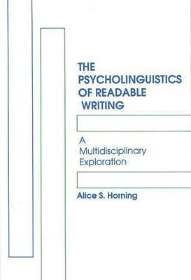 The Psycholinguistics of Readable Writing 1