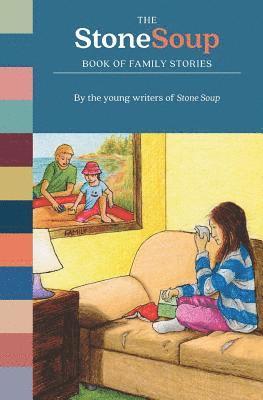 The Stone Soup Book of Family Stories 1