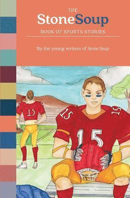 bokomslag Stone Soup Book of Sports Stories
