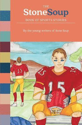 bokomslag The Stone Soup Book of Sports Stories