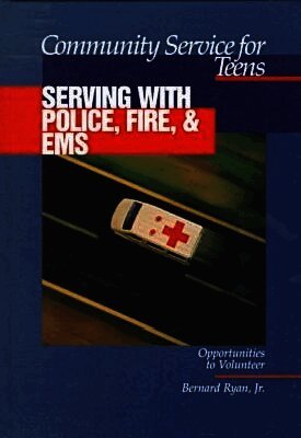 Community Service for Teens: Serving with Police, Fire & EMS