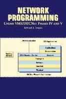 Edward B. Toupin - Network Programming Under VMS/DecNet Phases IV and V, Häftad