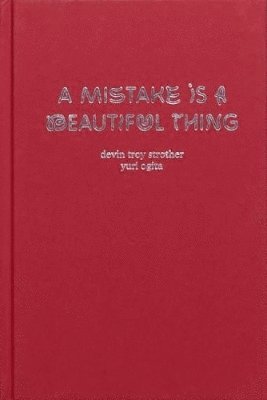 Mistake Is A Beautiful Thing