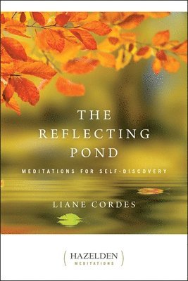 bokomslag The Reflecting Pond: Meditations for Self-Discovery