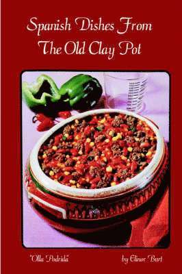 Spanish Dishes From The Old Clay Pot 1