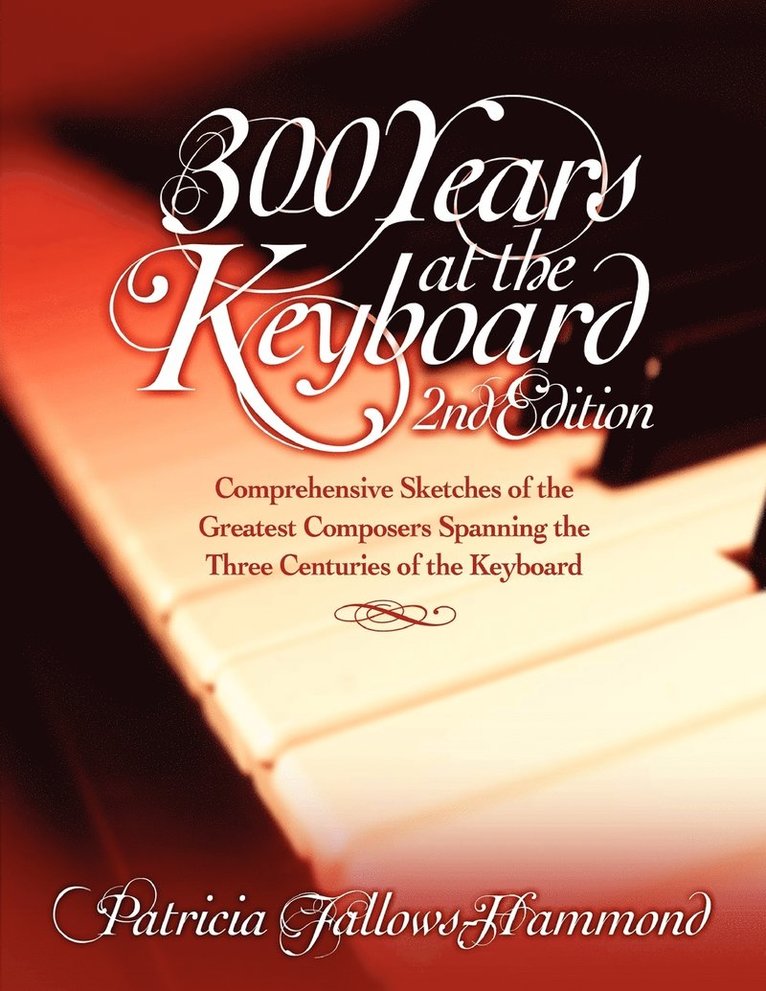 Patricia Fallows-Hammond - 300 Hundred Years at the Keyboard - 2nd Edition, Häftad