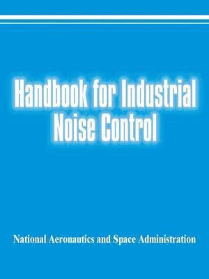 Handbook for Industrial Noise Control
