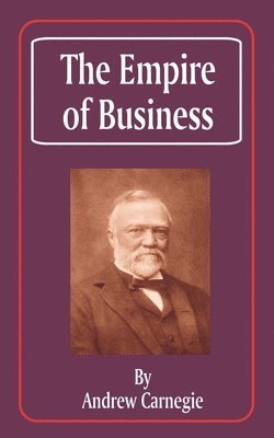Andrew Carnegie - Empire of Business, Häftad
