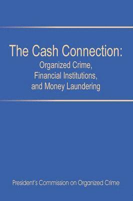 President's Commission on Organized Crim, See Notes - Cash Connection, Häftad. Tillgänglighet: Lägg i varukorg