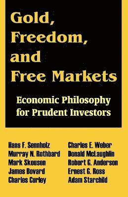 Gold, Freedom, and Free Markets 1