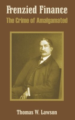 Thomas William Lawson - Frenzied Finance, Häftad