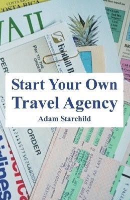 Start Your Own Travel Agency 1
