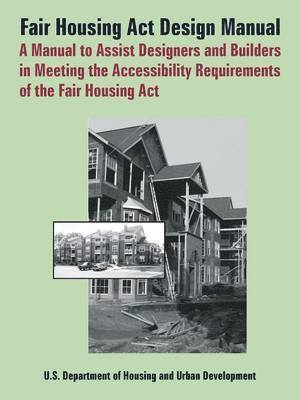 Department of Housing & Urban Developmen, Barrier Free Environments, Dept of Housing and Urban Development - Fair Housing ACT Design Manual, Häftad