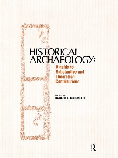 Robert Schuyler - Historical Archaeology, Häftad