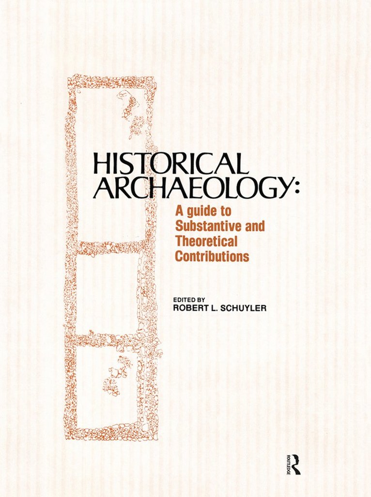 Robert Schuyler - Historical Archaeology, Häftad