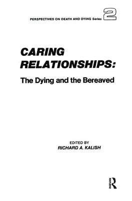 Richard Kalish - Caring Relationships, Häftad