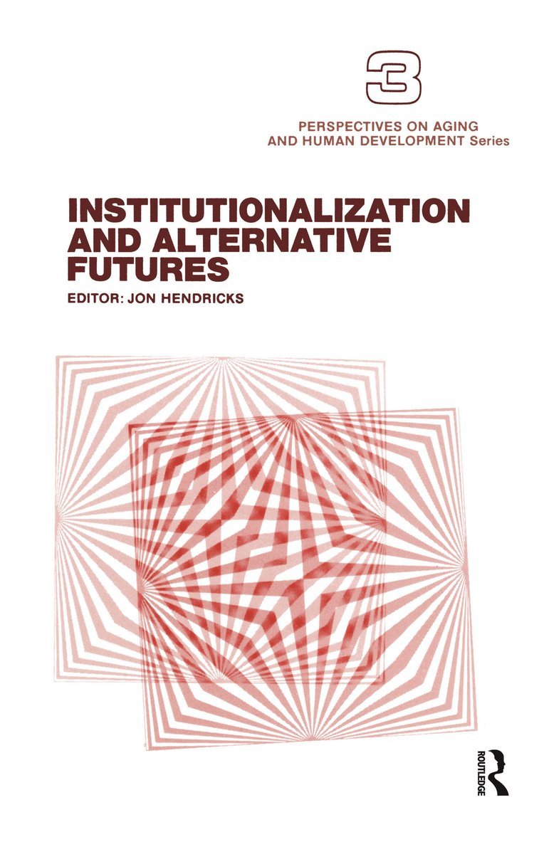 Jon Hendricks - Institutionalization and Alternative Futures, Häftad