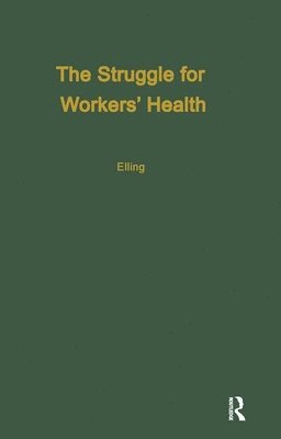 The Struggle for Workers' Health 1
