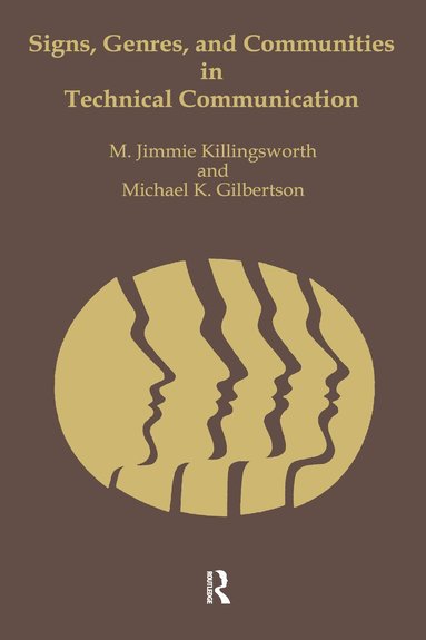 M. Jimmie Killingsworth, Michael Gilbertson - Signs, Genres, and Communities in Technical Communication, Inbunden