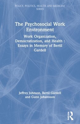 The Psychosocial Work Environment 1
