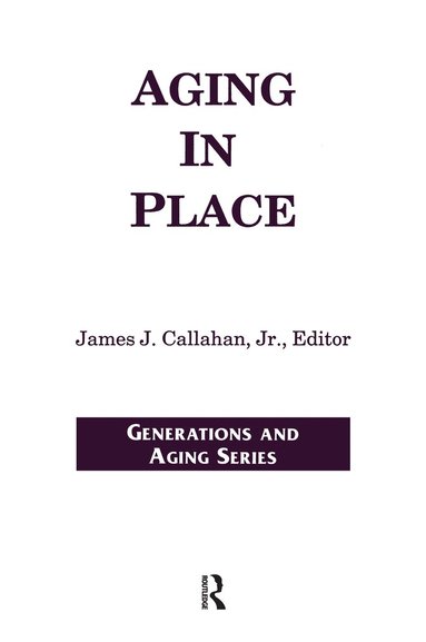 James Callahan Jr - Aging in Place, Häftad