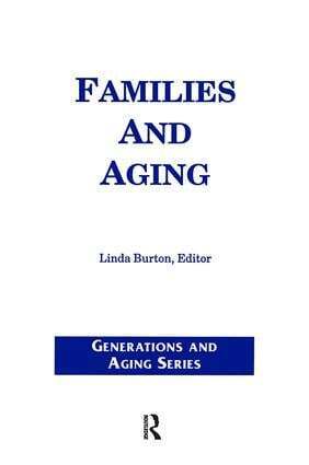 Linda Burton - Families and Aging, Häftad