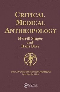 bokomslag Critical Medical Anthropology