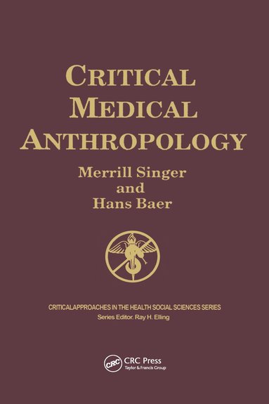 Merrill Singer, Hans Baer - Critical Medical Anthropology, Inbunden