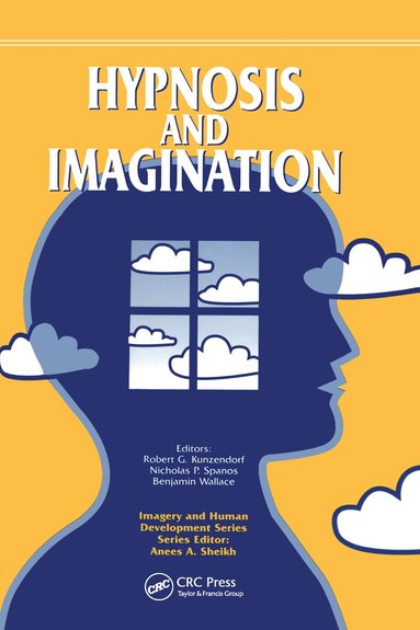 Robert Kunzendorf, Nicholas Spanos, Benjamin Wallace - Hypnosis and Imagination, Inbunden