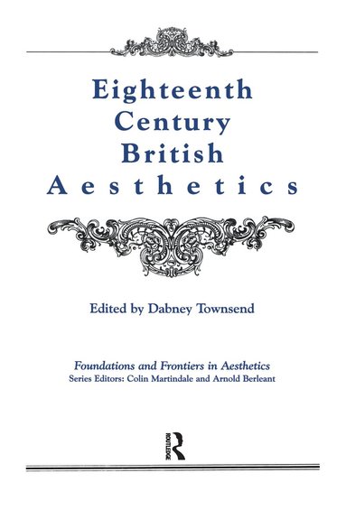 Dabney Townsend - Eighteenth-Century British Aesthetics, Inbunden
