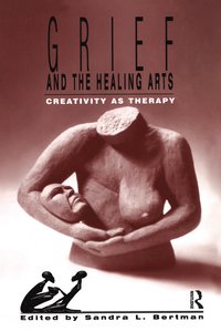 bokomslag Grief and the Healing Arts