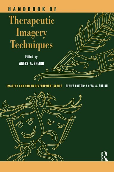 Anees Ahmad Sheikh - Handbook of Therapeutic Imagery Techniques, Inbunden