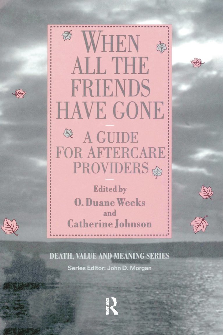 Duane Weeks, Catherine Johnson - When All the Friends Have Gone, Inbunden