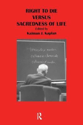 Right to Die Versus Sacredness of Life 1