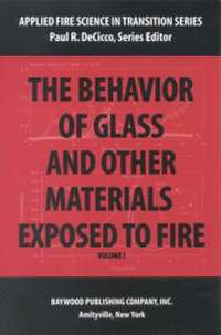 bokomslag The Behavior of Glass and Other Materials Exposed to Fire