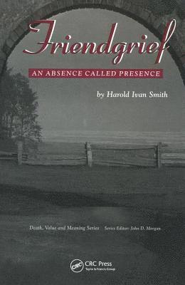 Harold Ivan Smith - Friendgrief, Inbunden