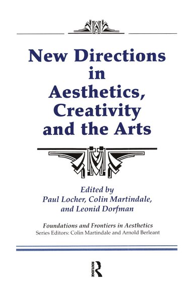 Paul Locher, Colin Martindale, Leonid Dorfman - New Directions in Aesthetics, Creativity and the Arts, Inbunden