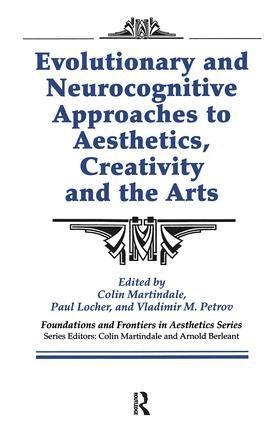Colin Martindale, Paul Locher, Vladimir Petrov, Arnold Berleant - Evolutionary and Neurocognitive Approaches to Aesthetics, Creativity and the Arts, Inbunden