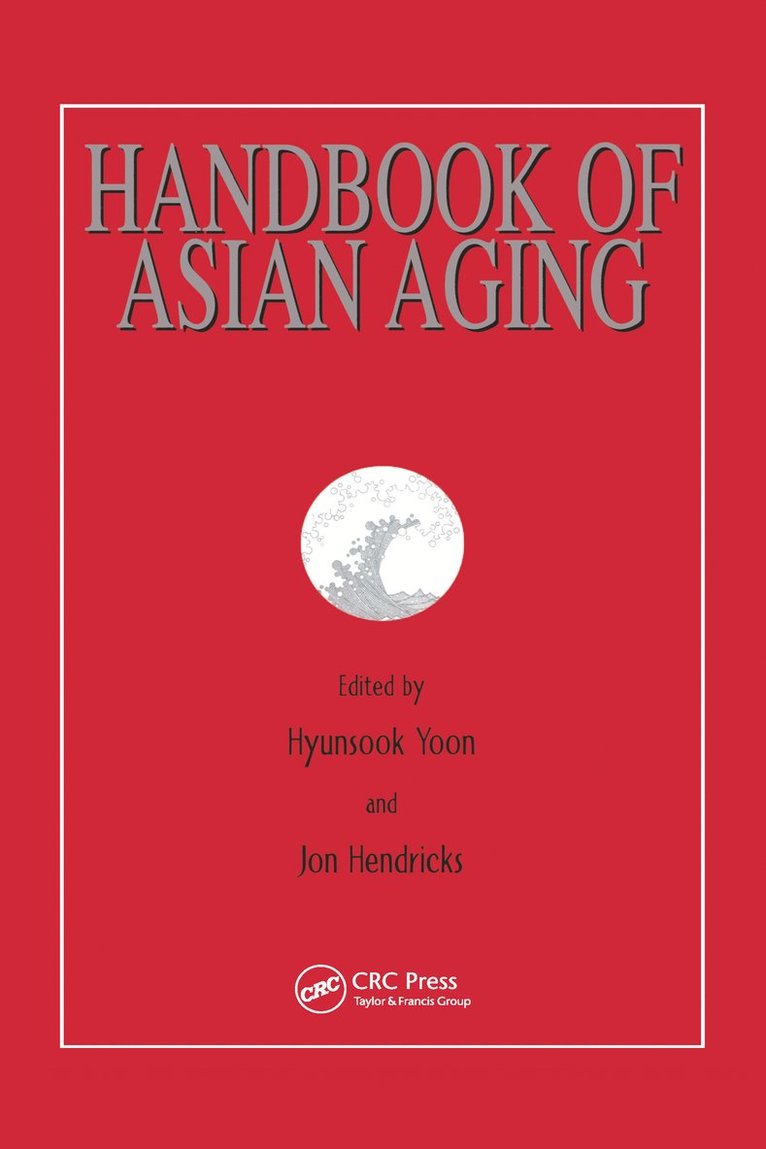 Hyunsook Yoon, Jon Hendricks - Handbook of Asian Aging, Inbunden