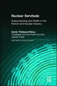 Annie Thebaud-Mony, Charles Levenstein, Robert Forrant, John Wooding - Nuclear Servitude, Inbunden