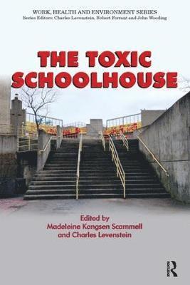 bokomslag The Toxic Schoolhouse