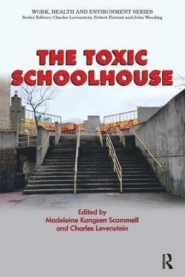 Madeleine Kangsen Scammell, Charles Levenstein - Toxic Schoolhouse, Häftad