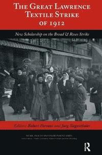 bokomslag The Great Lawrence Textile Strike of 1912