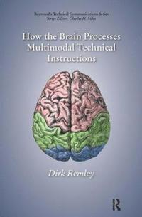 bokomslag How the Brain Processes Multimodal Technical Instructions