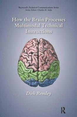 bokomslag How the Brain Processes Multimodal Technical Instructions