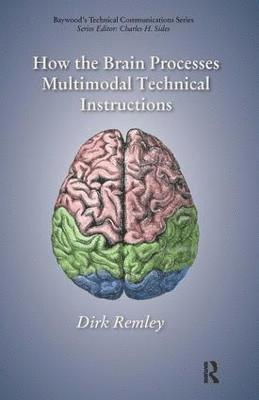 bokomslag How the Brain Processes Multimodal Technical Instructions