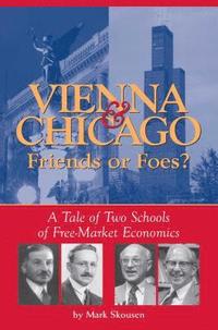 bokomslag Vienna & Chicago, Friends or Foes?
