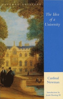 John Henry Cardinal Newman - Idea of a University, Häftad