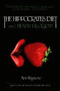 Ann Wigmore - The Hippocrates Diet and Health Program, Häftad