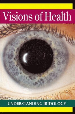 bokomslag Visions of Health: Understanding Iridology